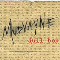 Mudvayne : Dull Boy